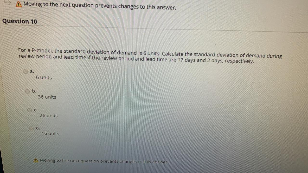 A Moving to the next question prevents changes to