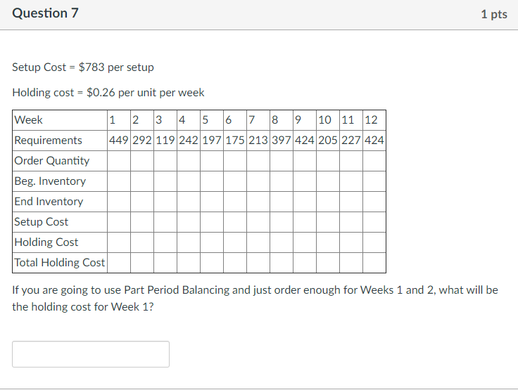 Question 7 1 pts Setup Cost = $783 per setup