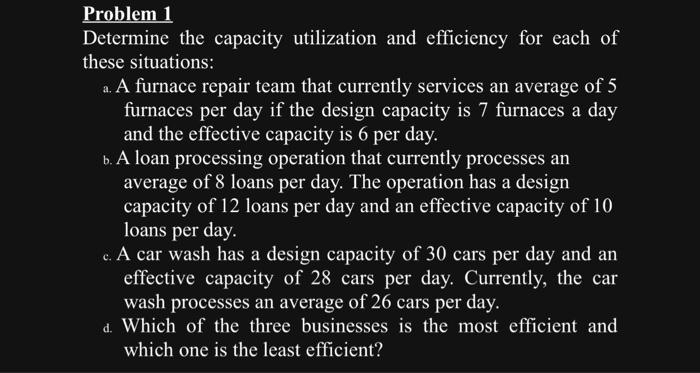 Problem 1 Determine the capacity utilization and