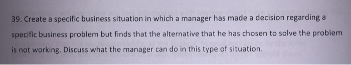 39. Create a specific business situation in which