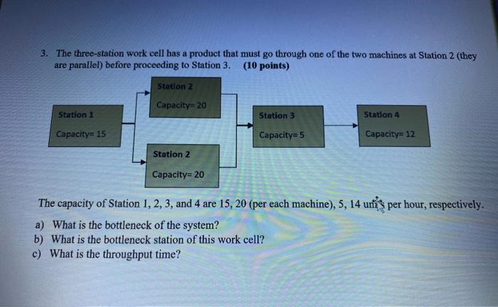 3. The three-station work cell has a product that