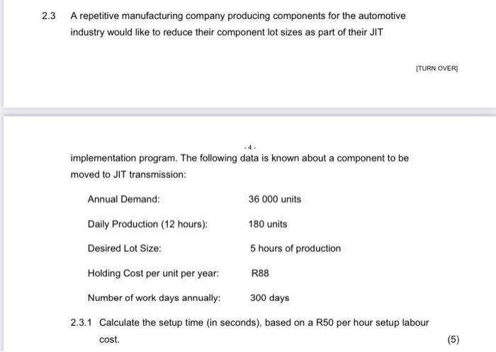 2.3 A repetitive manufacturing company producing
