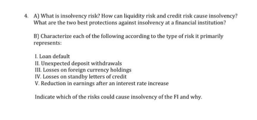 4. A) What is insolvency risk? How can liquidity