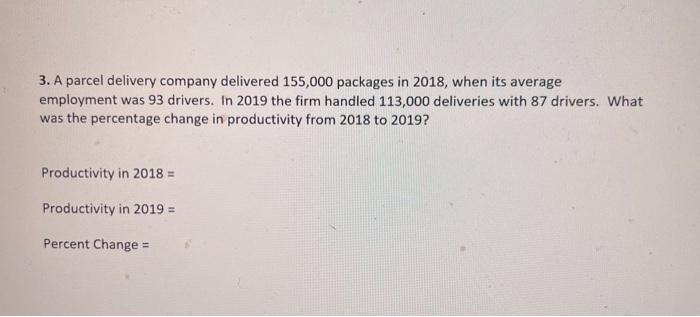 3. A parcel delivery company delivered 155,000