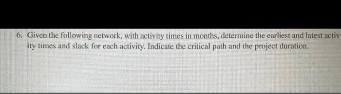 help 6. Given the following network, with