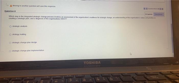 Moving to another question will save this