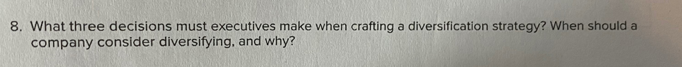 8. What three decisions must executives make when