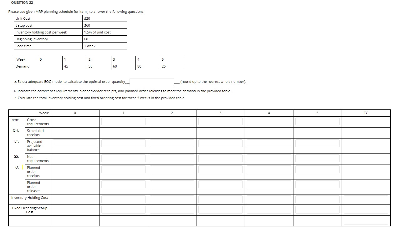 QUESTION 22 Please use given MRP planning
