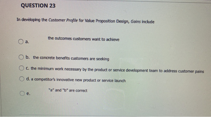 QUESTION 23 In developing the Customer Profile