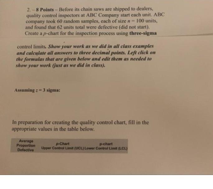 please show all calculations used ! 2.- 8 Points