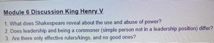 Module 6 Discussion King Henry V 1. What does