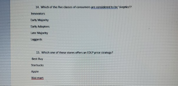 14. Which of the five dasses of consumers are