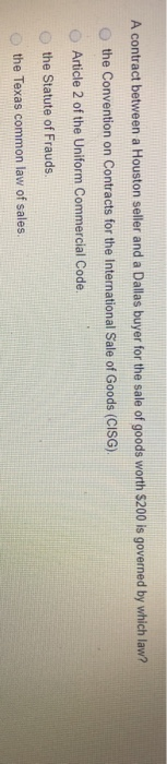 q49 A contract between a Houston seller and a