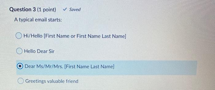 Question 3 (1 point) Saved A typical email