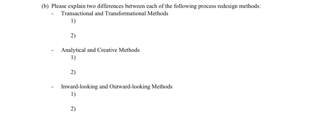 (b) Please explain two differences between each