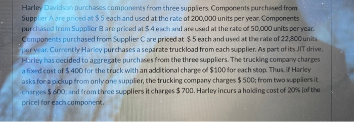 Harley Davidson purchases components from three