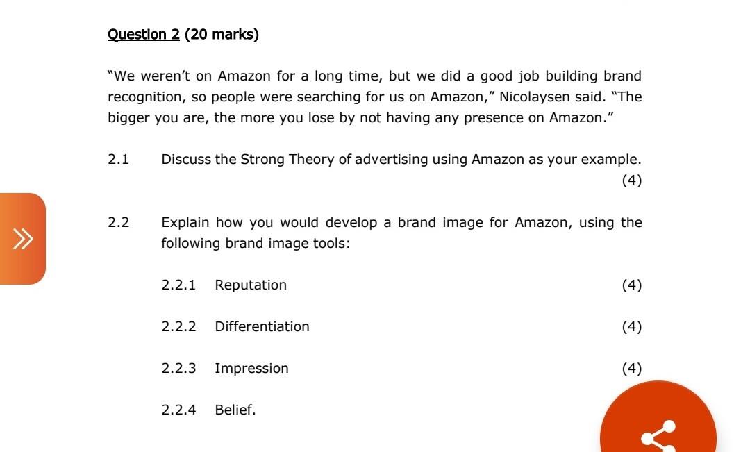 Question 2 (20 marks) "We weren't on Amazon for a long time,