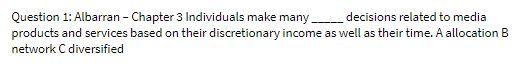 Question 1: Albarran - Chapter 3 Individuals make