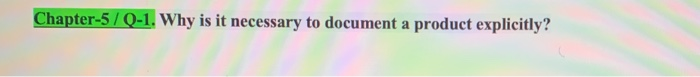 Chapter-5/2-1. Why is it necessary to document a
