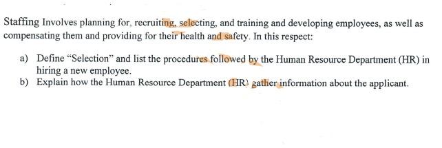 Staffing Involves planning for, recruiting,