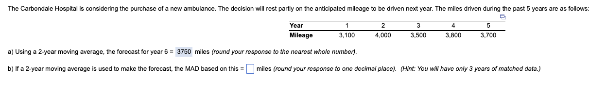 a) Using a 2-year moving average, the forecast