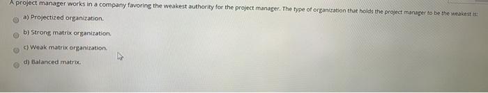 A project manager works in a company favoring the