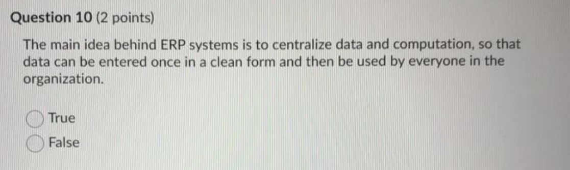 Question 10 (2 points) The main idea behind ERP