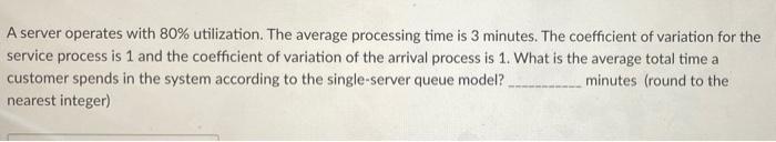 A server operates with 80% utilization. The