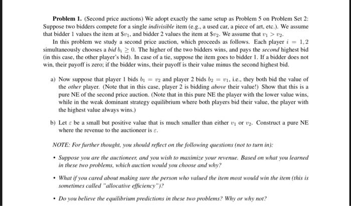 Problem 1. (Second price auctions) We adopt