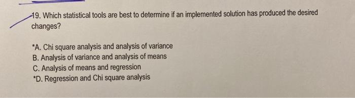19. Which statistical tools are best to determine