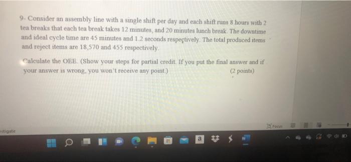 9. Consider an assembly line with a single shift