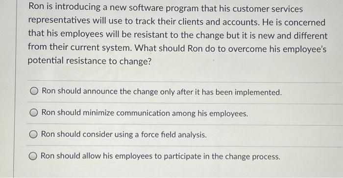 Ron is introducing a new software program that