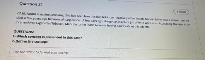 Question 31 2 Points CASE: Noora is against