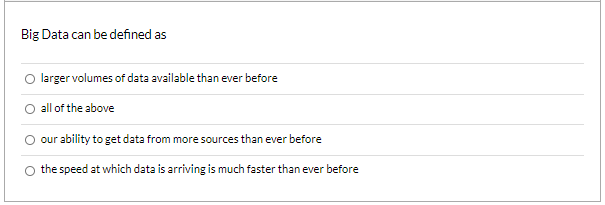 Q.1 Q.2 Q.3 Big Data can be defined as larger