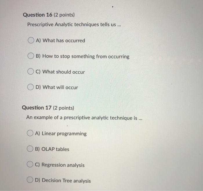 Question 16 (2 points) Prescriptive Analytic