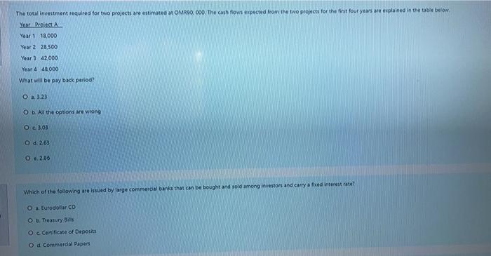 The total investment required for two projects