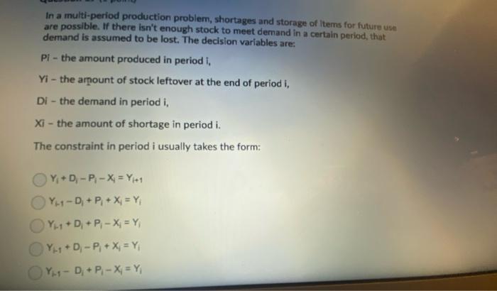 In a multi-period production problem, shortages
