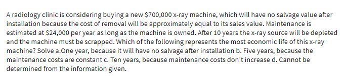 A radiology clinic is considering buying a new