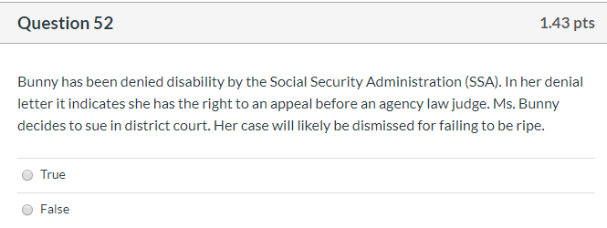 Question 52 1.43 pts Bunny has been denied