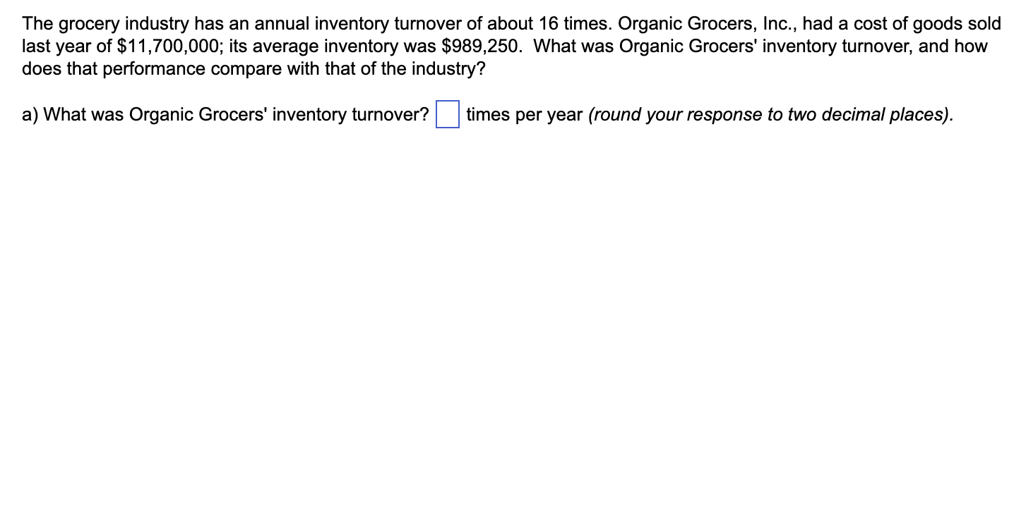 The grocery industry has an annual inventory