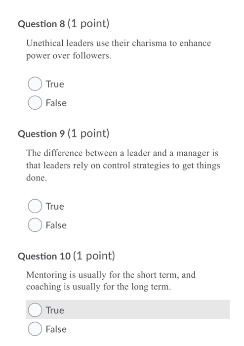 Question 8 (1 point) Unethical leaders use their