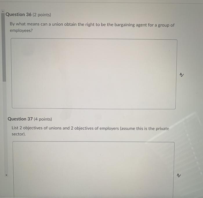Question 36 (2 points) By what means can a union