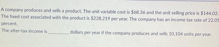 A company produces and sells a product. The unit