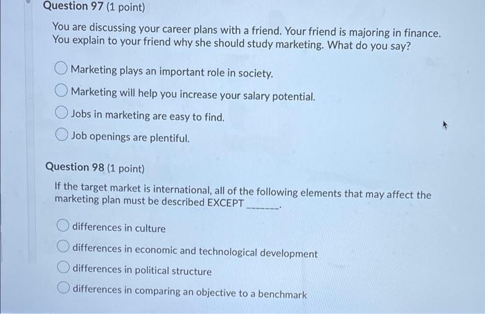 Question 99 (1 point) Saving money is a major