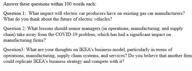 Answer these questions within 100 words each: