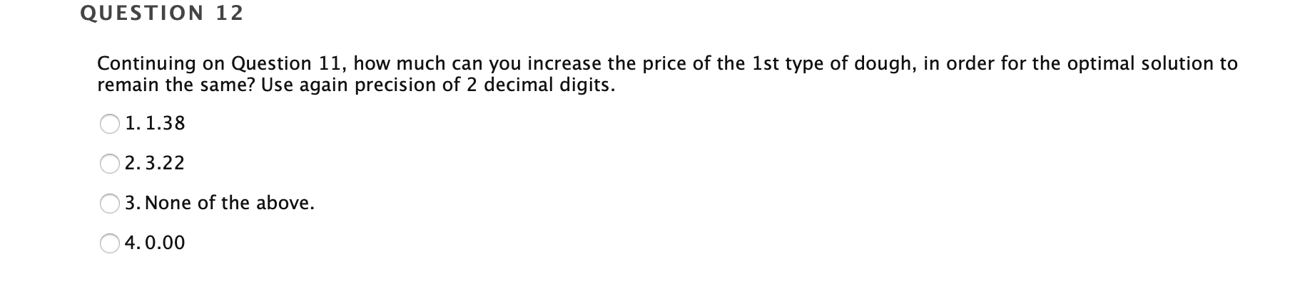 QUESTION 13 Let's use the same data of Question