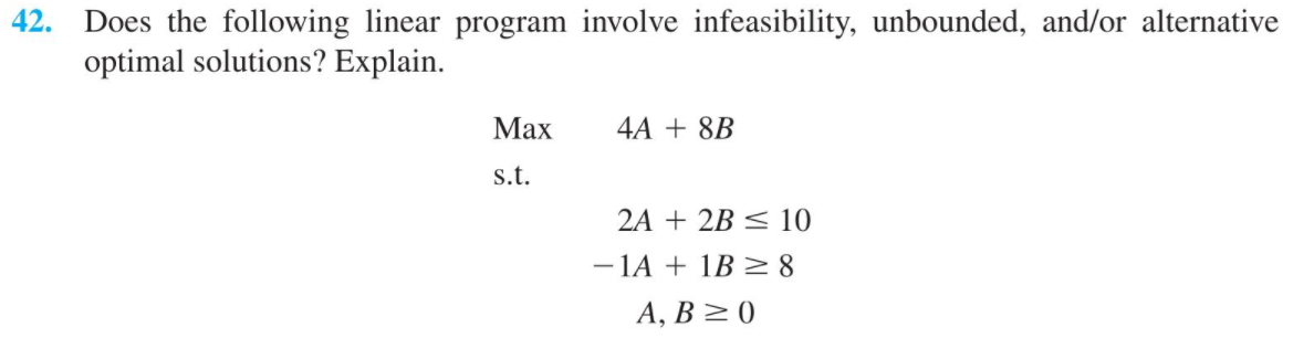 42. Does the following linear program involve