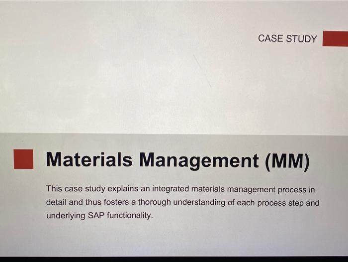 Material Management Exercise 2 Q1. What are the