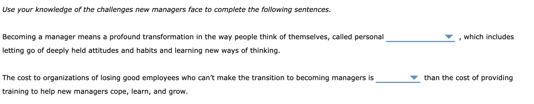 Use your knowledge of the challenges new managers