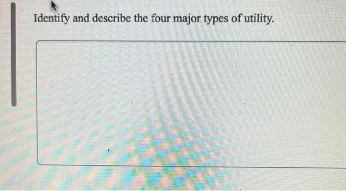 Identify and describe the four major types of